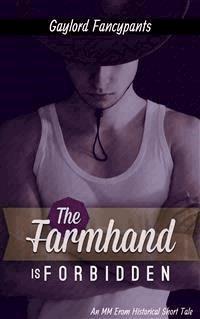 The Farmhand Is Forbidden - Gaylord Fancypants - E-Book