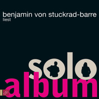 Soloalbum - Benjamin von Stuckrad-Barre - Hörbuch