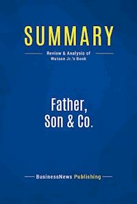 Summary: Father, Son & Co. - BusinessNews Publishing - E-Book