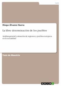La libre determinación de los pueblos - Diego Álvarez Ibarra - E-Book