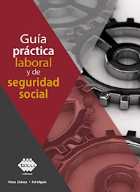 Guía práctica laboral y de seguridad social 2020 - José Chávez Pérez - E-Book