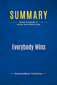 Summary: Everybody Wins - BusinessNews Publishing - E-Book