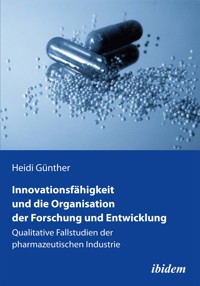 Innovationsfähigkeit und die Organisation der Forschung und Entwicklung - Heidi Günther - E-Book