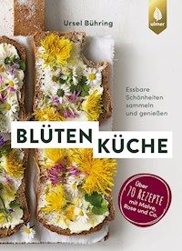 Blütenküche - Ursel Bühring - E-Book