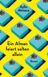 Ein Alman feiert selten allein - Aylin Atmaca - E-Book
