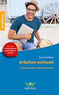 Arbeiten weltweit - Sven Lechtleitner - E-Book
