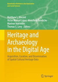 Heritage and Archaeology in the Digital Age -  - E-Book
