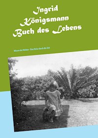 Buch des Lebens - Ingrid Königsmann - E-Book