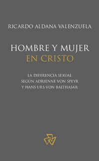 Hombre y mujer en Cristo - Ricardo Aldana - kostenlos E-Book