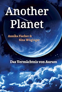Another Planet - Annika Fischer - E-Book