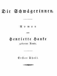 Die Schwägerinnen. Erster Theil. - Hanke, Henriette - kostenlos E-Book