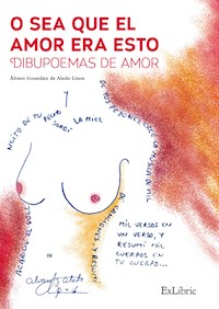 O sea que el amor era esto - Álvaro González de Aledo Linos - E-Book