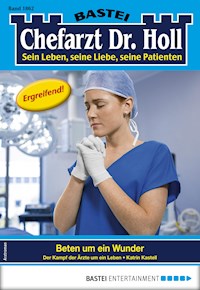 Chefarzt Dr. Holl 1862 - Katrin Kastell - E-Book