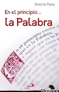En el principio... la palabra - Antonio Pavía Martín-Ambrosio - E-Book