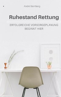 Ruhestand Rettung - Andre Sternberg - E-Book