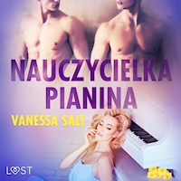 Nauczycielka pianina - opowiadanie erotyczne - Vanessa Salt - Hörbuch