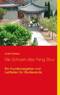 Die Schulen des Feng Shui - André Pasteur - E-Book