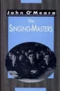 The Singing Masters - John O'Meara - E-Book