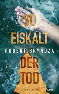 So eiskalt der Tod - Robert Bryndza - E-Book