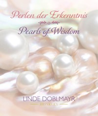Perlen der Erkenntnis - Pearls of Wisdom - Linde Doblmayr - E-Book