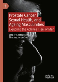 Prostate Cancer, Sexual Health, and Ageing Masculinities - Jesper Andreasson - E-Book