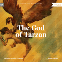 The God of Tarzan - A Tarzan Story (Unabridged) - Edgar Rice Burroughs - Hörbuch