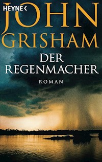 Der Regenmacher - John Grisham - E-Book