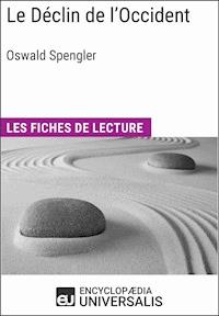 Le Déclin de l'Occident d'Oswald Spengler - Encyclopaedia Universalis - E-Book