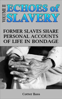 ECHOES OF SLAVERY - Volume II - Cotter Bass - E-Book