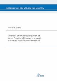 Synthesis and Characterization of Novel Functional Lignins - - Jennifer Dietz - E-Book
