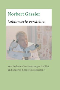 Laborwerte verstehen - Norbert Gässler - E-Book