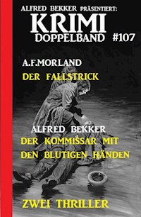 Krimi Doppelband 107 - Zwei Thriller - Alfred Bekker - E-Book