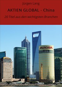 AKTIEN GLOBAL - China - Jürgen  Lang - E-Book
