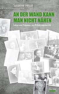 An der Wand kann man nicht nähen - Susanne Hesse - E-Book
