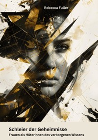 Schleier der Geheimnisse - Rebecca Fuller - E-Book
