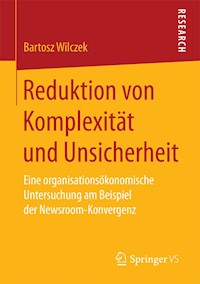 Reduktion von Komplexität und Unsicherheit - Bartosz Wilczek - E-Book