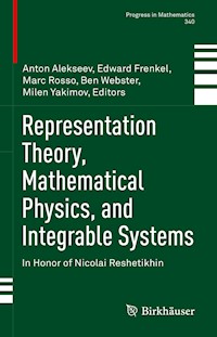Representation Theory, Mathematical Physics, and Integrable Systems -  - E-Book