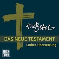 Die Bibel - Das Neue Testament - Diverse - Hörbuch