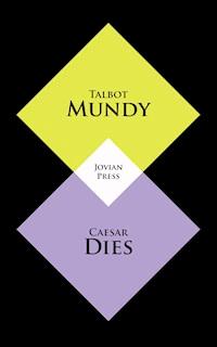 Caesar Dies - Talbot Mundy - E-Book