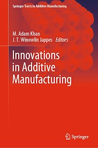 Innovations in Additive Manufacturing -  - E-Book