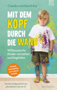 Mit dem Kopf durch die Wand - David Arp - E-Book