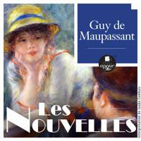 Les Nouvelles - Guy de Maupassant - Hörbuch