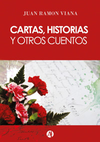 Cartas, historias y otros cuentos - Juan Ramón Viana - E-Book