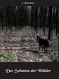 Der Schatten der Wälder - C. T. Grinreet - E-Book