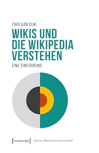 Wikis und die Wikipedia verstehen - Ziko van Dijk - kostenlos E-Book