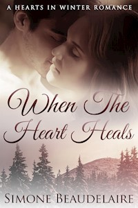 When The Heart Heals - Simone Beaudelaire - E-Book