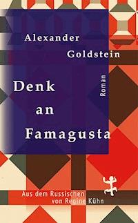 Denk an Famagusta - Alexander Goldstein - E-Book
