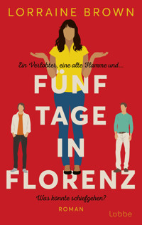 Fünf Tage in Florenz - Lorraine Brown - E-Book