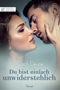Du bist einfach unwiderstehlich - Carol Devine - E-Book