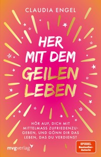 Her mit dem geilen Leben - Claudia Engel - E-Book + Hörbuch